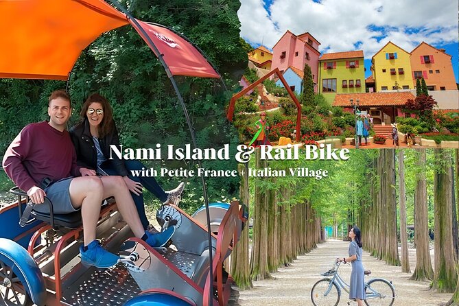 Nami Island & Petite France & Italian Village & Gangchon Rail Bike One-Day Tour - Petite France and Italian Village: colorful, but not deeply French or Italian